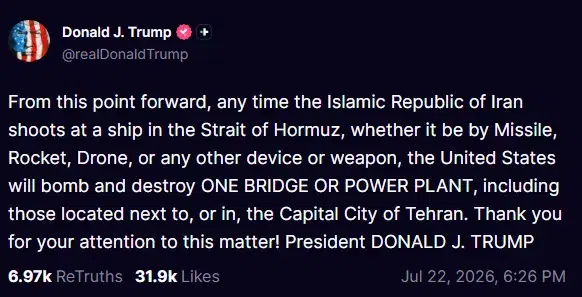 Donald Trump threatens to strike an Iranian bridge or power plant for every attack on a ship in Hormuz.